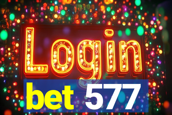 bet 577